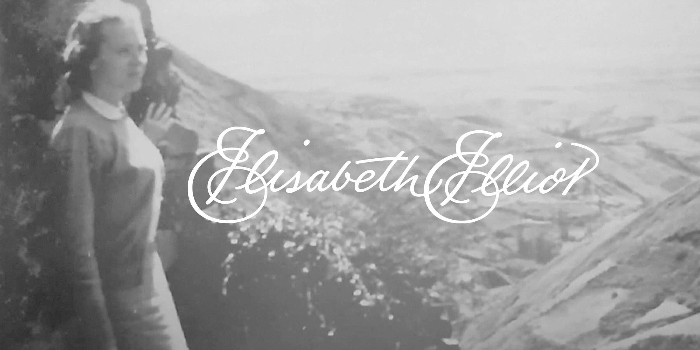 Announcing the Elisabeth Elliot Foundation
